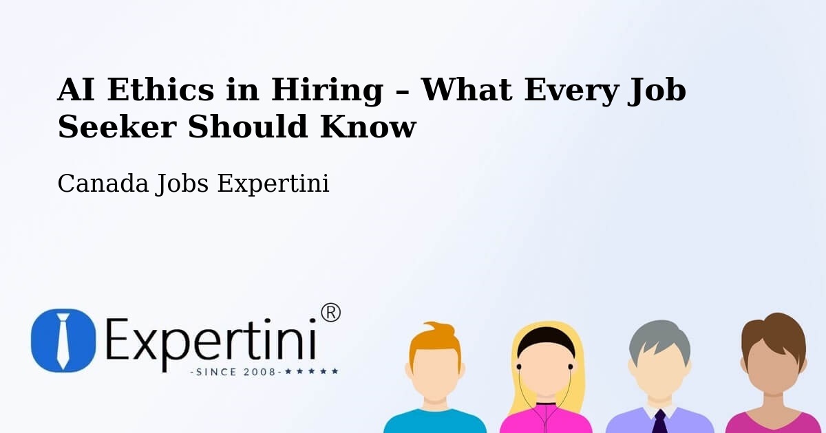 AI Ethics in Recruitment & Hiring – The Pas - The Pas, Canada Jobs Expertini